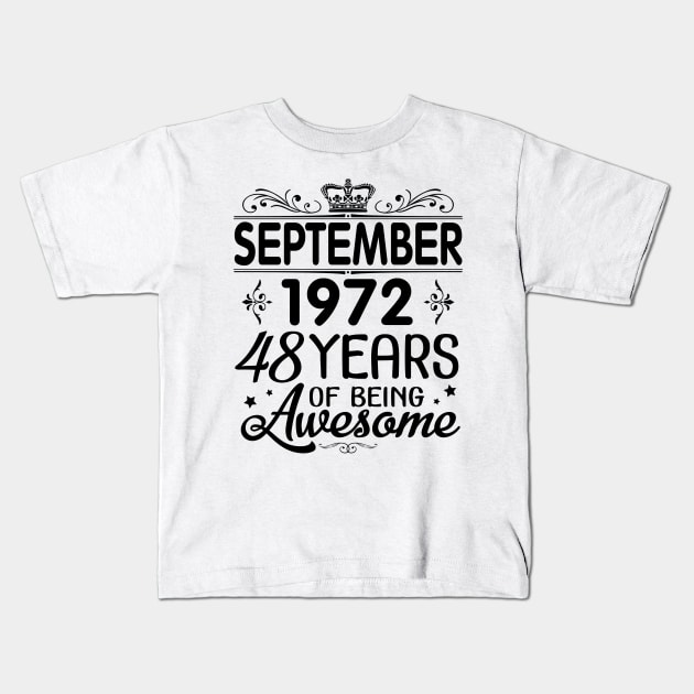 September 1972 Happy Birthday 48 Years Of Being Awesome To Me You Papa Nana Dad Mom Son Daughter Kids T-Shirt by Cowan79